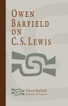 Owen Barfield on C. S. Lewis - Owen Barfield