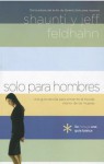 Solo Para Hombres - Shaunti Feldhahn, Jeff Feldhahn, Shaunti