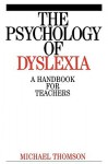 Psychology of Dyslexia - Michael Thomson