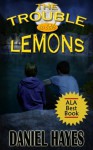 The Trouble with Lemons - Daniel Hayes