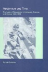 Modernism and Time: The Logic of Abundance in Literature, Science, and Culture, 1880 1930 - Ronald Schleifer