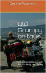 Old Grumpy on tour: Destination Istanbul with Bitchin Betty and Beaky - Dennis Robinson