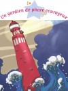 Un gardien de phare courageux (Histoires à raconter pour les grands) (French Edition) - Charlotte Grossetête, Gwendal Blondelle