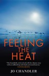 Feeling the Heat - Jo Chandler