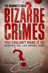 The Mammoth Book of Bizarre Crimes - Robin Odell