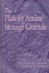 The Platelet Amine Storage Granule - Kenneth M. Meyers, Charles D. Barnes