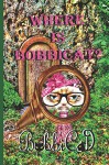 Where is BobbiCat - BobbiCat, C. R. Myers