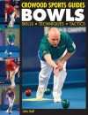 BOWLS: Skills, Techniques, Tactics (Crowood Sports Guides) - John Bell