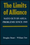 The Limits of Alliance: NATO Out-Of-Area Problems Since 1949 - Hopkins University Johns, William T. Tow