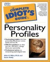 The Complete Idiot's Guide to Personality Profiles - Allen R. Miller, Susan Shelly