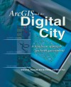 ArcGIS and the Digital City: A Hands-On Approach for Local Government - William E. Huxhold, Brian Parr