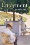 Enjoyment: The Moral Significance of Styles of Life - John Kekes