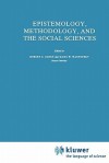 Epistemology, Methodology, and the Social Sciences - Robert S. Cohen, Marx W. Wartofsky