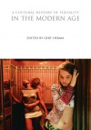 A Cultural History of Sexuality in the Modern Age - Gert Hekma