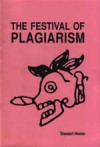 The Festival Of Plagiarism - Stewart Home