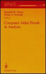 Computer Aided Proofs in Analysis - Kenneth R. Meyer