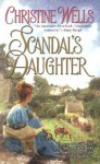 Scandal's Daughter - Christine Wells