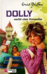 Dolly sucht eine Freundin (Dolly, #1) - Enid Blyton, Hans Rodos