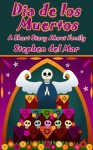 Day of the Dead (Dia de los Muertos) - Stephen del Mar