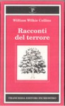 Racconti del terrore (Brossura) - Wilkie Collins