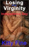 Losing My Virginity on Independence Day - Kitty Fine