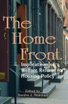 The Home Front: Implications of Welfare Reform for Housing Policy - Sandra J. Newman