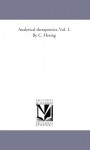 Analytical therapeutics. Vol. 1. By C. Hering - Constantine Hering