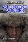 An Unkind Winter (Alone) (Volume 2) - Darrell Maloney