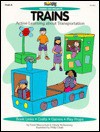 Trains: Active Learning about Transporation - Philip Chalk, Cherie McSweeney