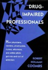 Drug Impaired Professionals - Robert H. Coombs