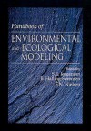 Handbook of Environmental and Ecological Modeling (Environmental & Ecological (Math) Modeling) - Sven Erik Jørgensen, S.N. Nielsen