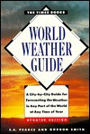 The World Weather Guide - E.A. Pearce, C.G. Smith