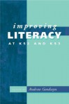 Improving Literacy at Ks2 and Ks3 - Andrew Goodwyn