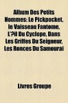 Album des Petits Hommes: Le Pickpocket, le Vaisseau Fant - Livres Groupe