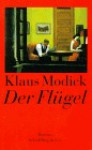 Der Flügel: Roman - Klaus Modick