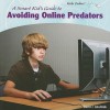 A Smart Kid's Guide to Avoiding Online Predators - David J. Jakubiak