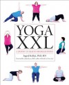 Yoga XXL: A Journey to Health for Bigger People - Ingrid Kollak, Linda Bacon