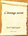 L'étrange secret (Traduit) (French Edition) - Earl Nightingale