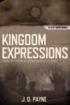 Kingdom Expressions: Trends Influencing the Advancement of the Gospel - J.D. Payne