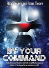 By Your Command: The Unofficial and Unauthorised Guide to Battlestar Galactica: Original Series and Galactica 1980 Volume 1 - Alan Stevens