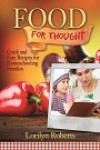 Food for Thought: Quick and Easy Recipes for Homeschooling Families - Lorilyn Roberts