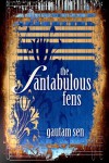 The Fantabulous Fens - Gautam Sen