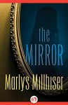 The Mirror - Marlys Millhiser