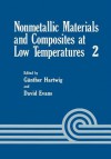 Nonmetallic Materials and Composites at Low Temperature - Günther Hartwig, D. Evans, ICMC Symposiym