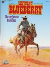 Leutnant Blueberry, Bd.11, Die vergessene Goldmine - Jean-Michel Charlier, Jean Giraud