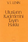 Ulusların Kaderlerini Tayin Hakkı - Vladimir Ilyich Lenin