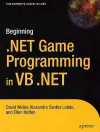 Beginning .NET Game Programming in VB .NET - David Weller, Alexandre Santos Lobao