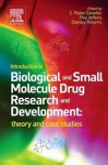 Introduction to Biological and Small Molecule Drug Research and Development: Theory and Case Studies - Robin Ganellin, Stanley M. Roberts, Roy Jefferies