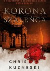 Korona szaleńca - Chris Kuzneski