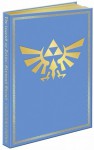 The Legend of Zelda: Skyward Sword: Prima Official Game Guide - Alicia Ashby